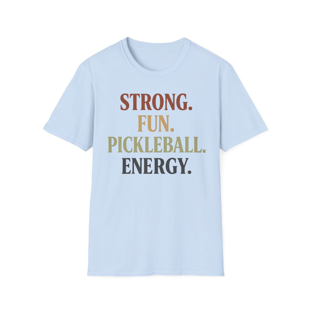 Strong fun pickleball energy T-Shirt