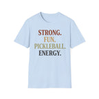 Strong fun pickleball energy T-Shirt