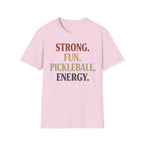 Strong fun pickleball energy T-Shirt