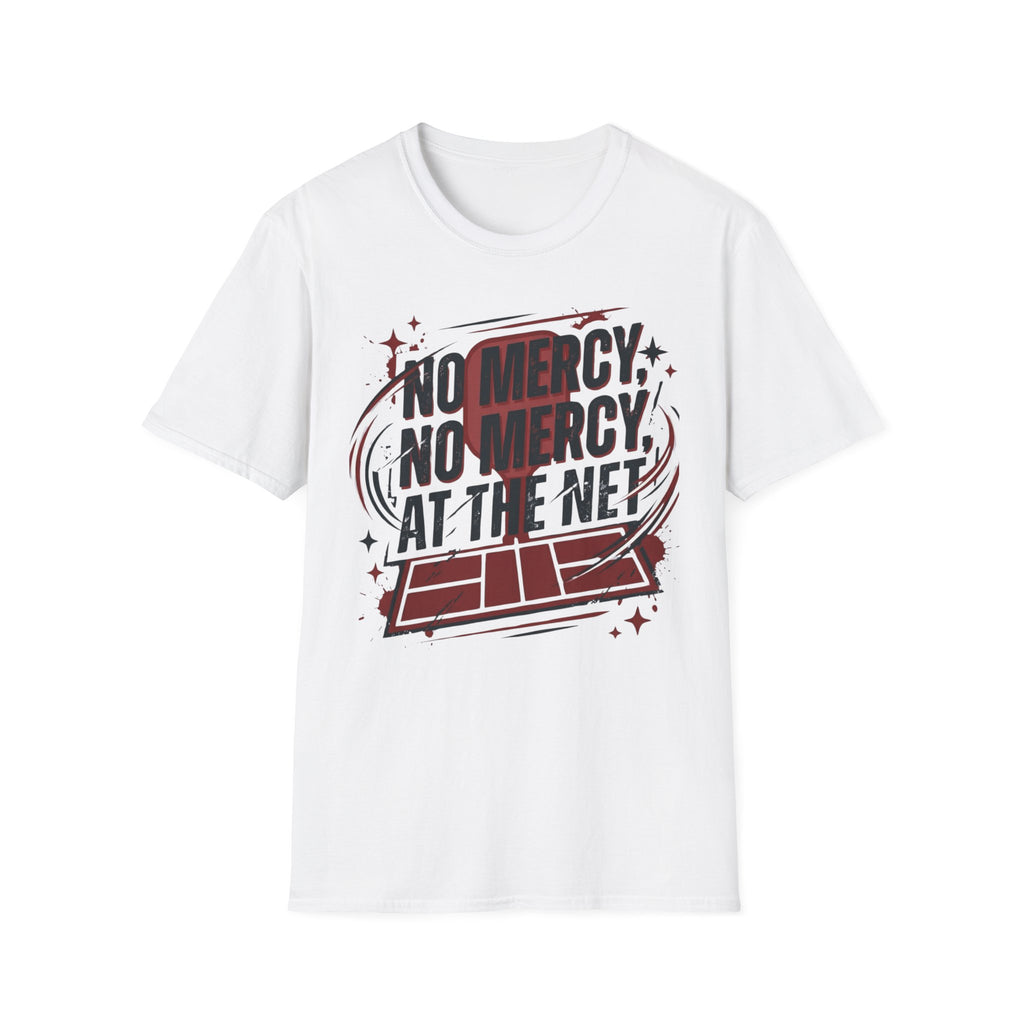 No mercy at the net T-Shirt