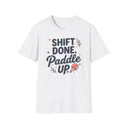 Shift done paddle up T-Shirt
