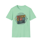 Kitchen is mine T-Shirt