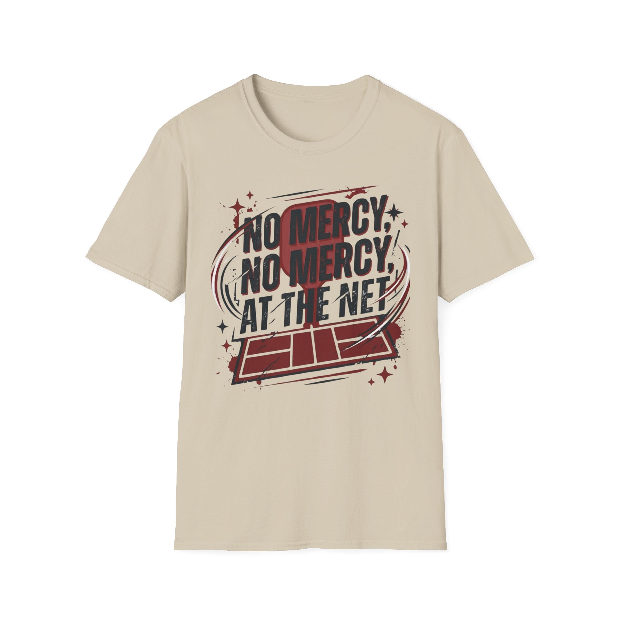 No mercy at the net T-Shirt