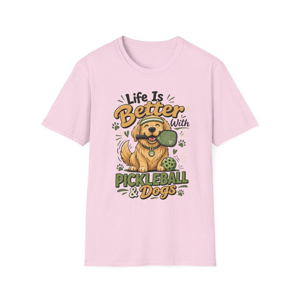Life is better with pickleball and dogs T-Shirt