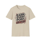 Earn every point T-Shirt