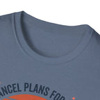 Yes I cancel plans for pickleball T-Shirt