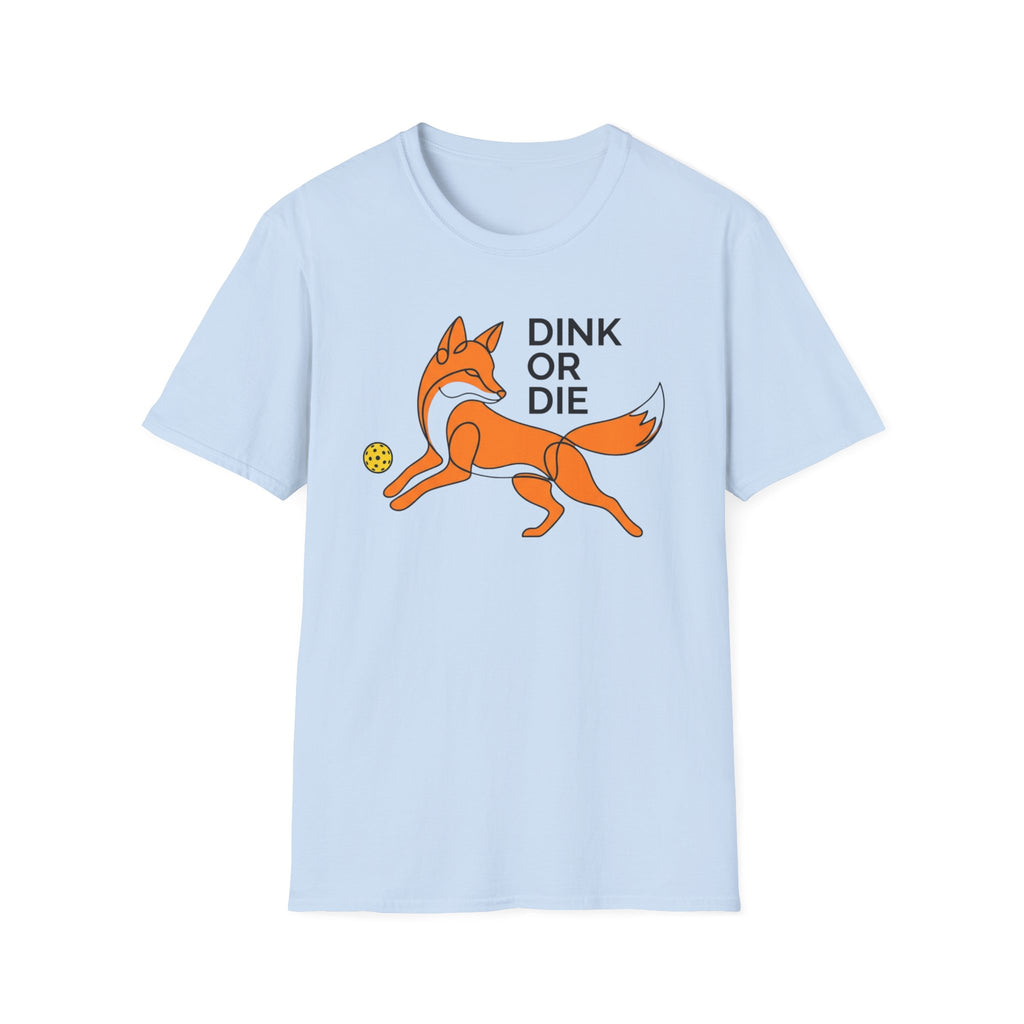 Dink or Die T-Shirt