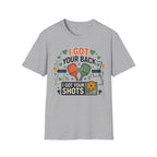 I got your back I got your shots T-Shirt