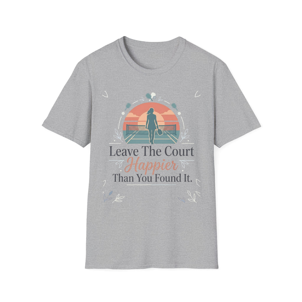 Leave the court happier T-Shirt