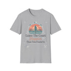 Leave the court happier T-Shirt