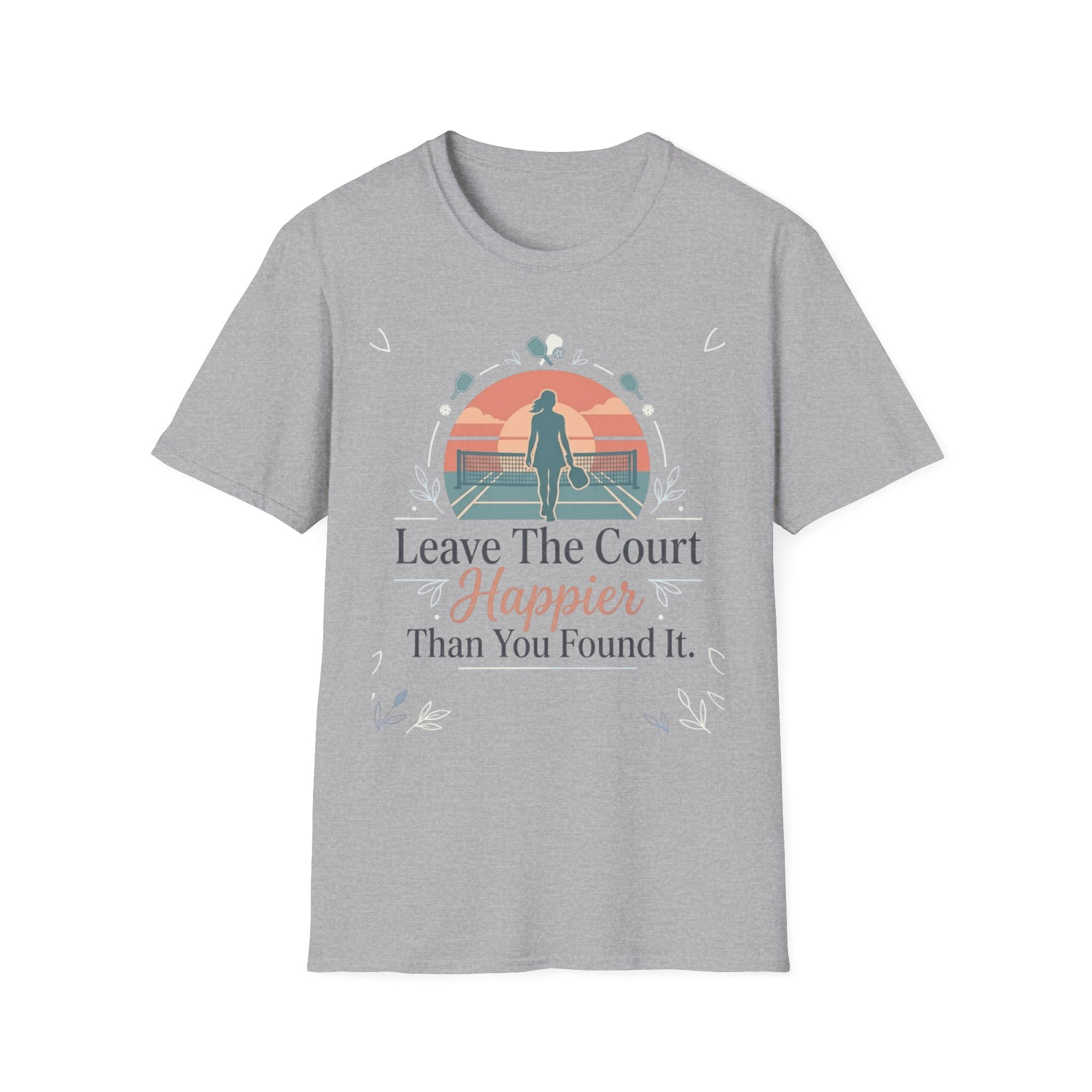 Leave the court happier T-Shirt