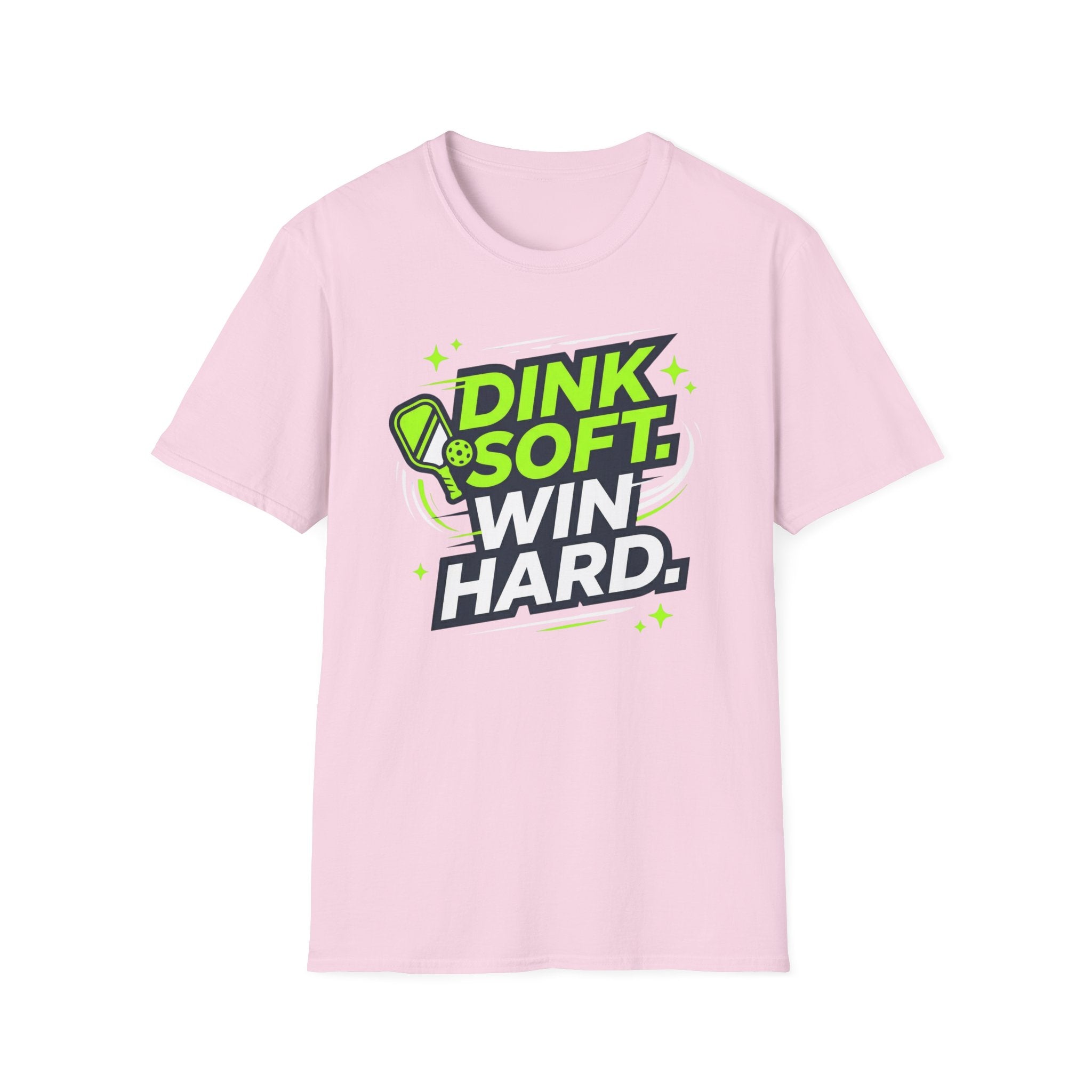 Dink soft win hard T-Shirt