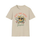 Just one more game T-Shirt