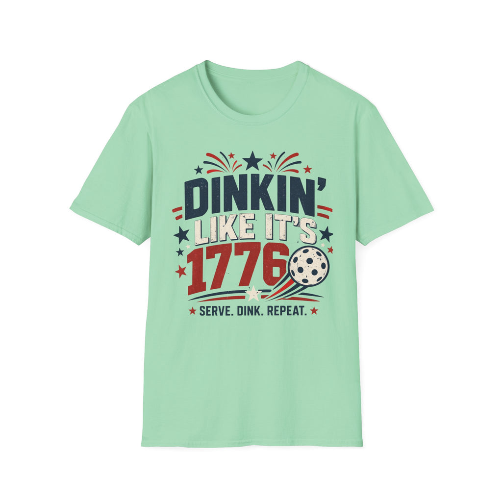 Dink like its 1776 T-Shirt