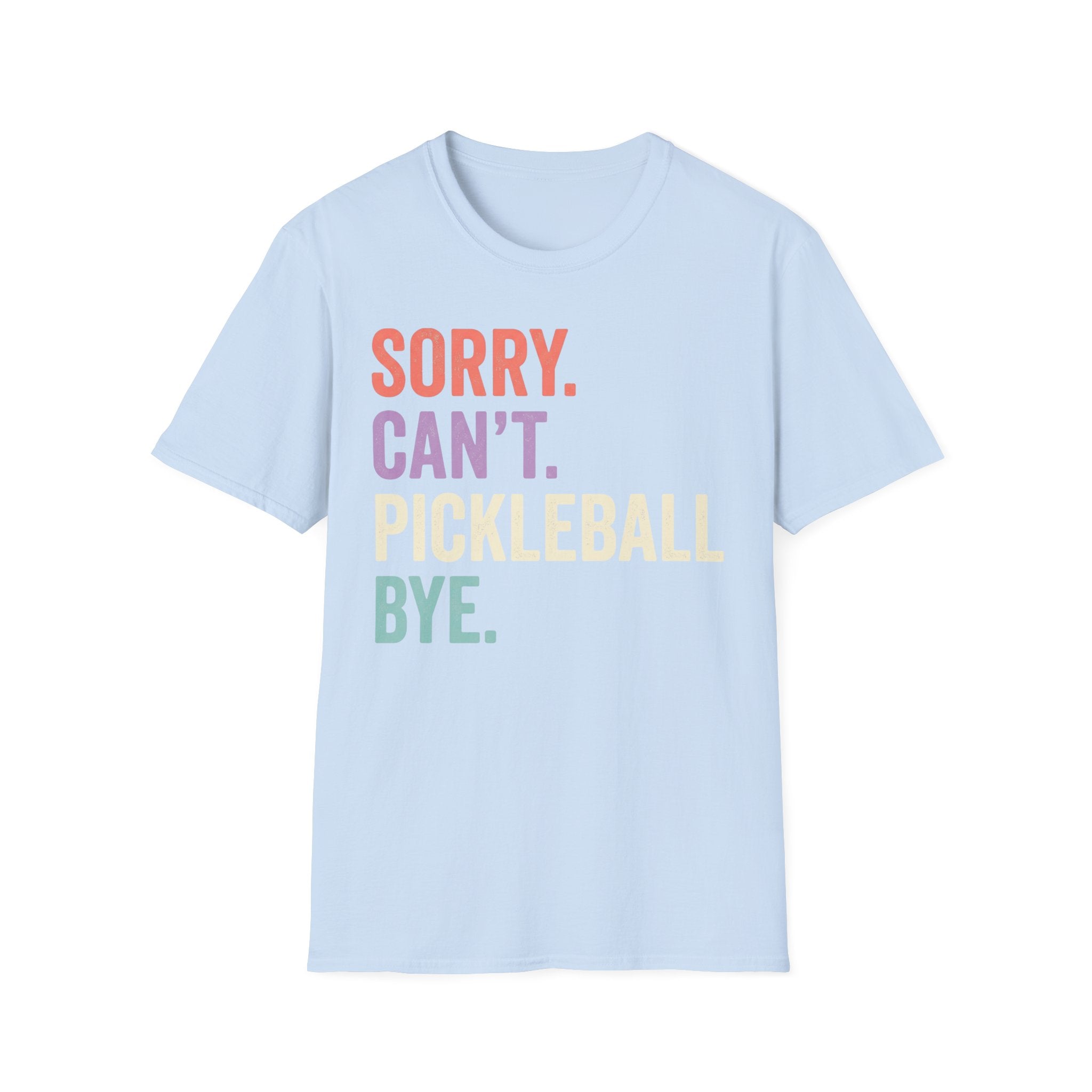Sorry can't pickleball T-Shirt