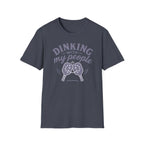 Dinking With My People T-Shirt — Funny Tee