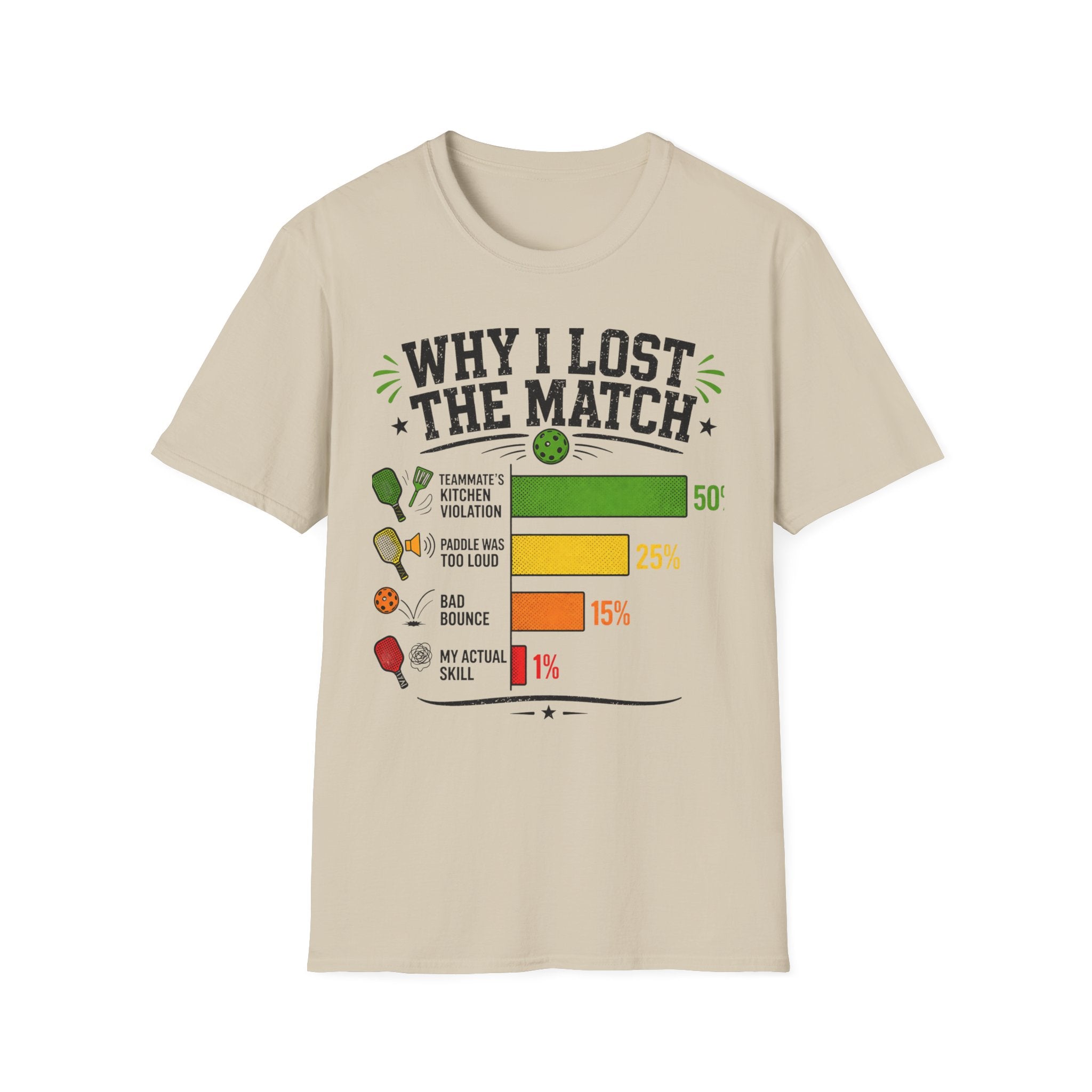 That's why I lost the match T-Shirt