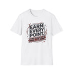 Earn every point T-Shirt