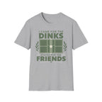 I came for the dinks stayed for the friends T-Shirt