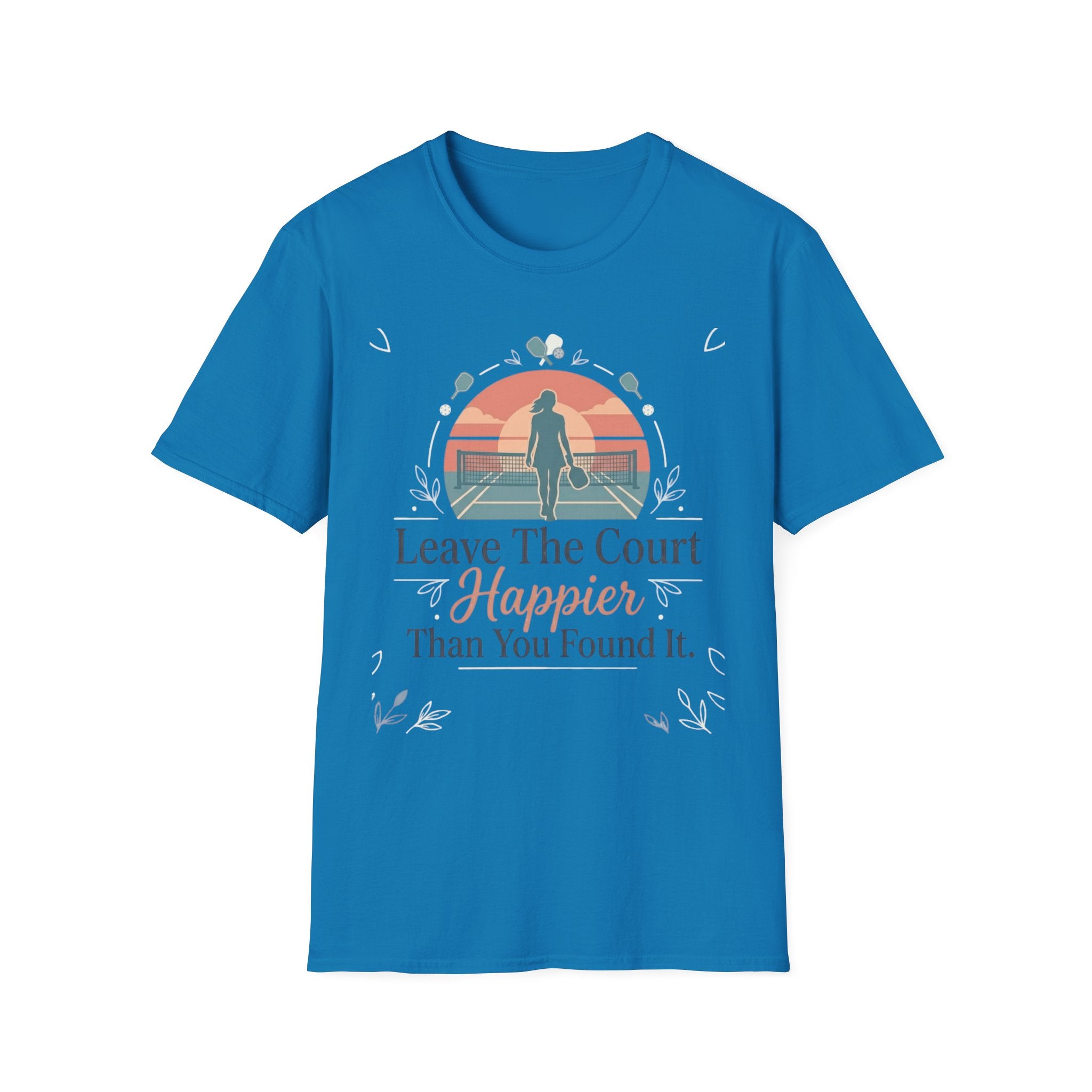 Leave the court happier T-Shirt