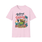 Retired but still dinking T-Shirt