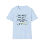 Nurse off duty pickleball mode T-Shirt