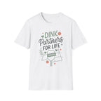 Dink partners for life server T-Shirt