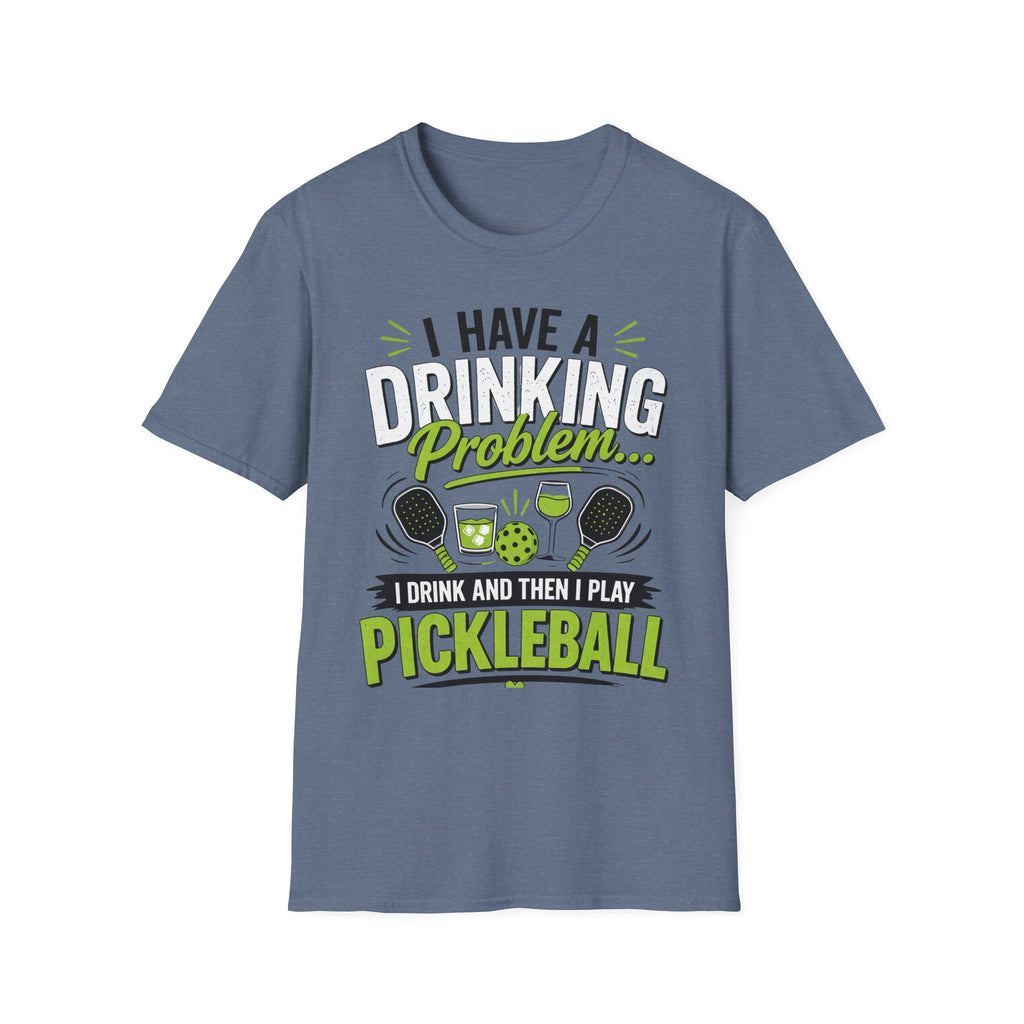 I have a drinking problem T-Shirt