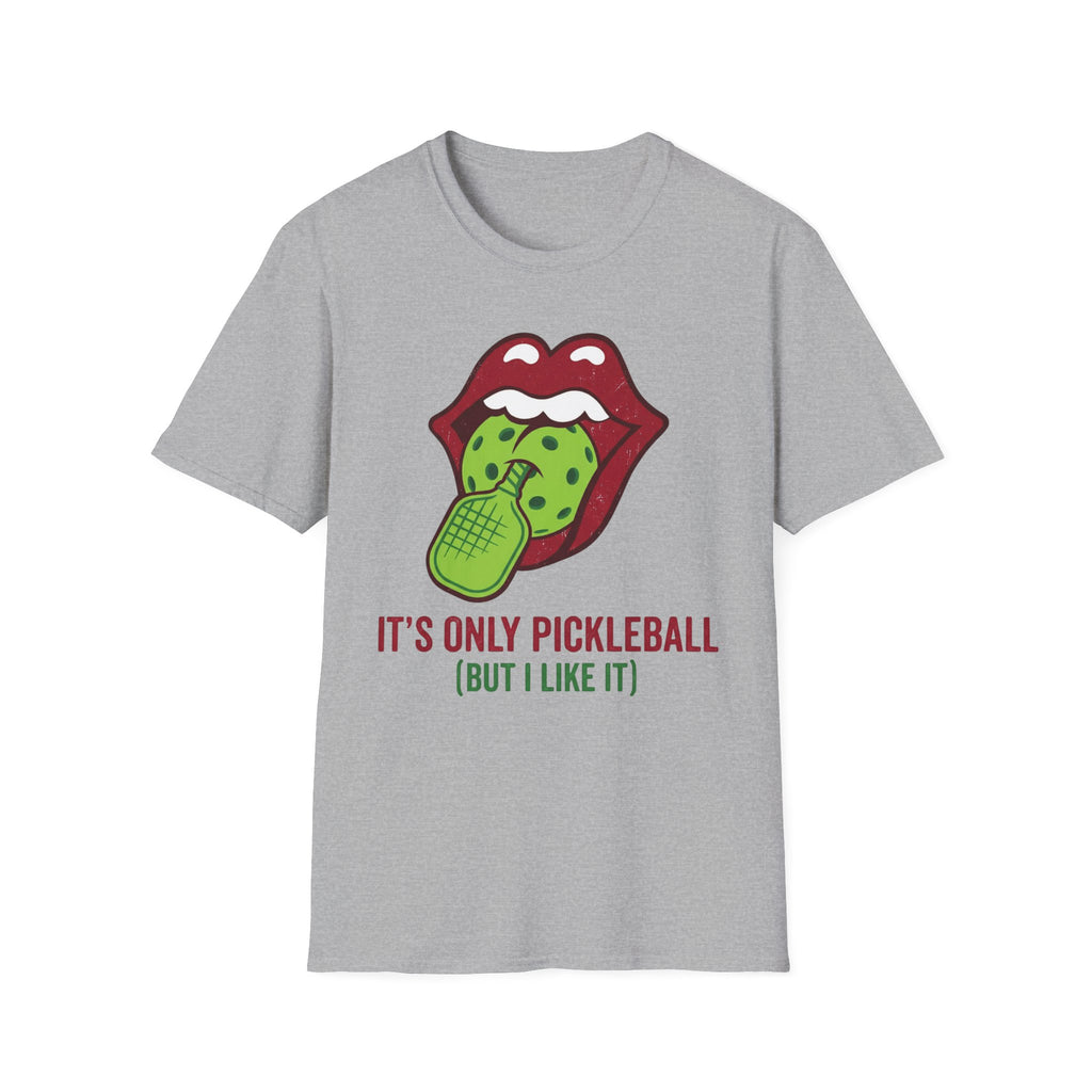 It's only pickleball but I like it T-Shirt