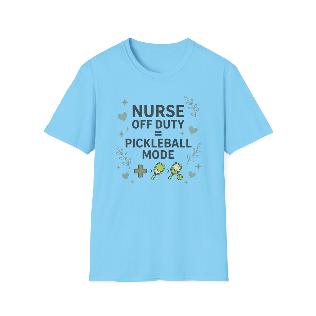 Nurse off duty pickleball mode T-Shirt