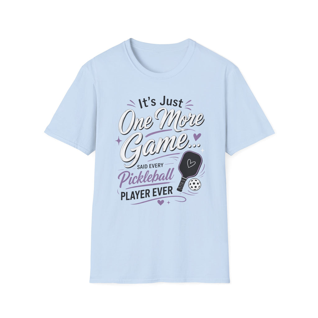 It's just one more game T-Shirt