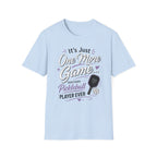 It's just one more game T-Shirt