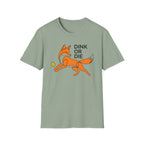 Dink or Die T-Shirt