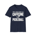 This Dad runs on coffee and Pickleball T-Shirt