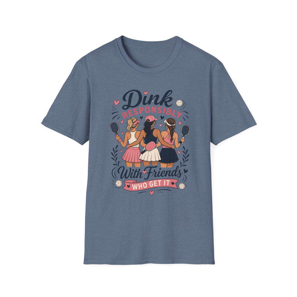 Dink responsibly with friends T-Shirt