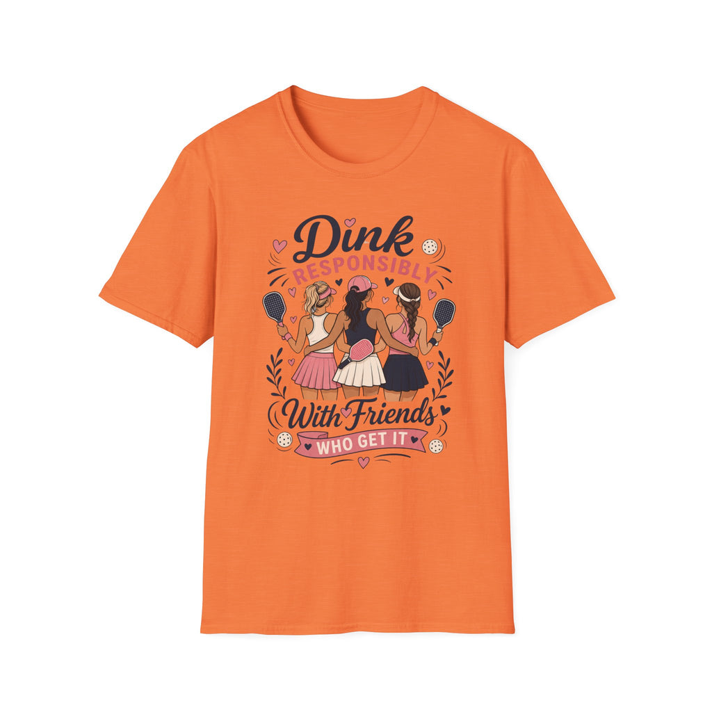 Dink responsibly with friends T-Shirt