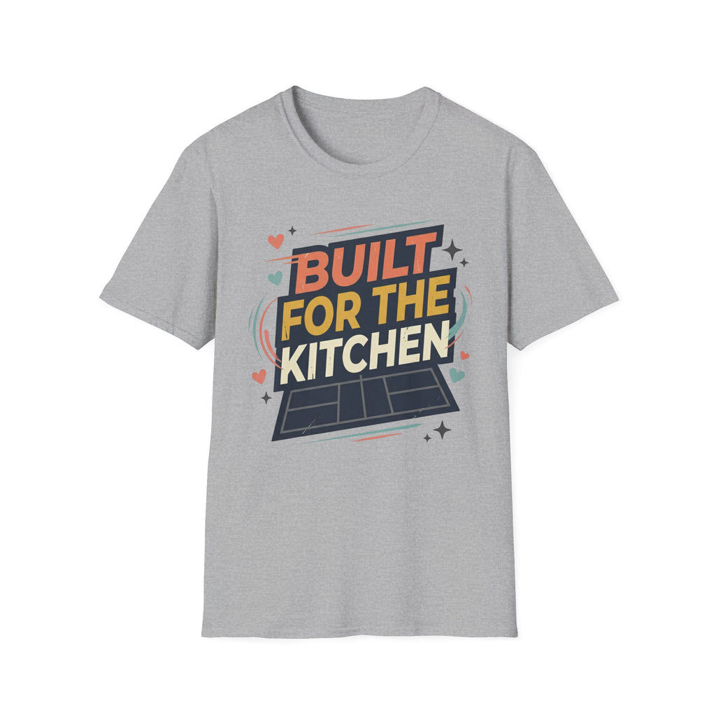 Built for the kitchen T-Shirt