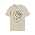 Dink partners for life server T-Shirt