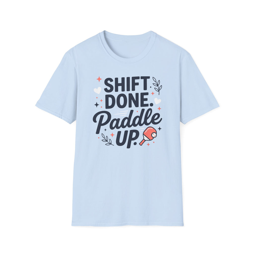 Shift done paddle up T-Shirt