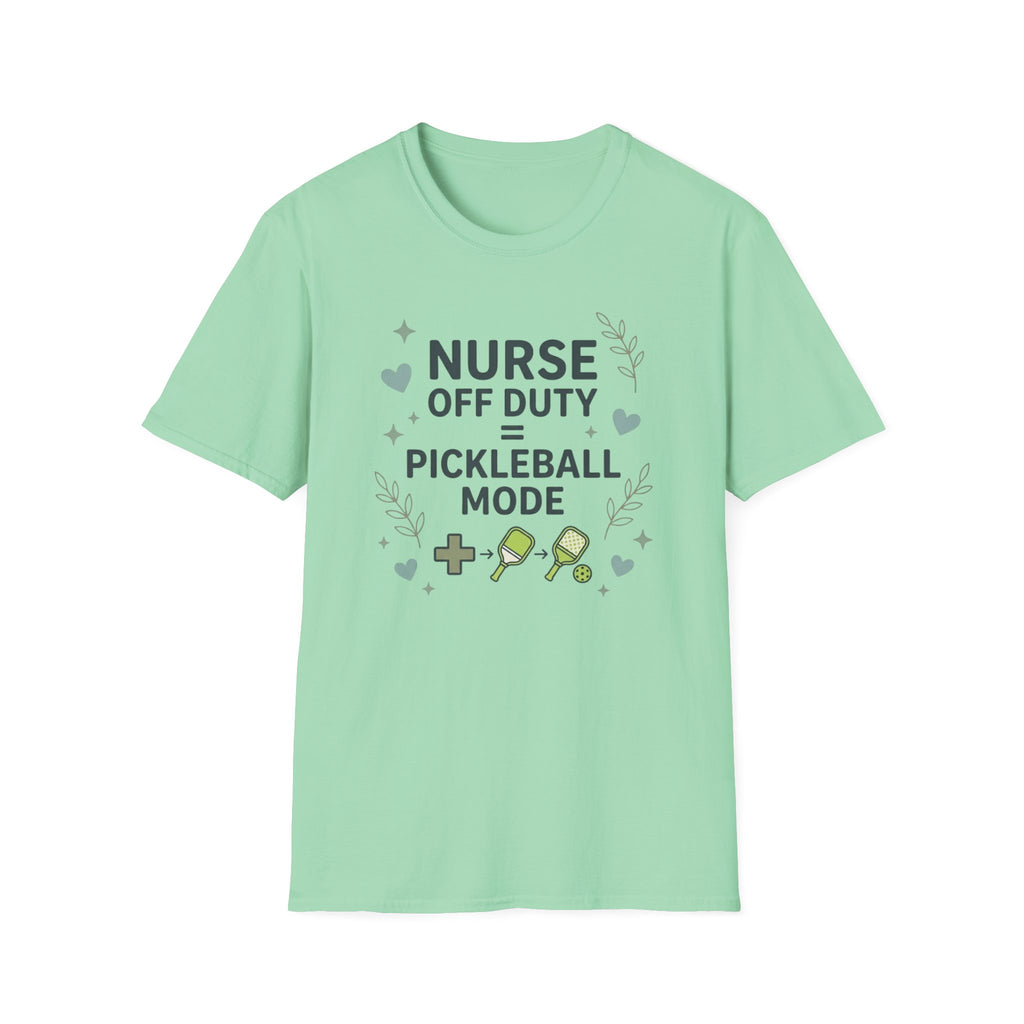 Nurse off duty pickleball mode T-Shirt