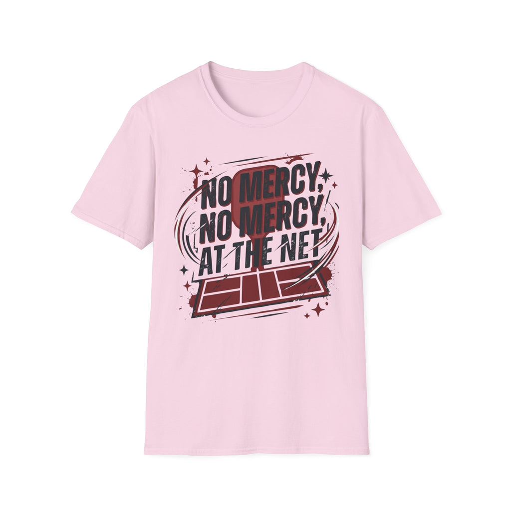 No mercy at the net T-Shirt