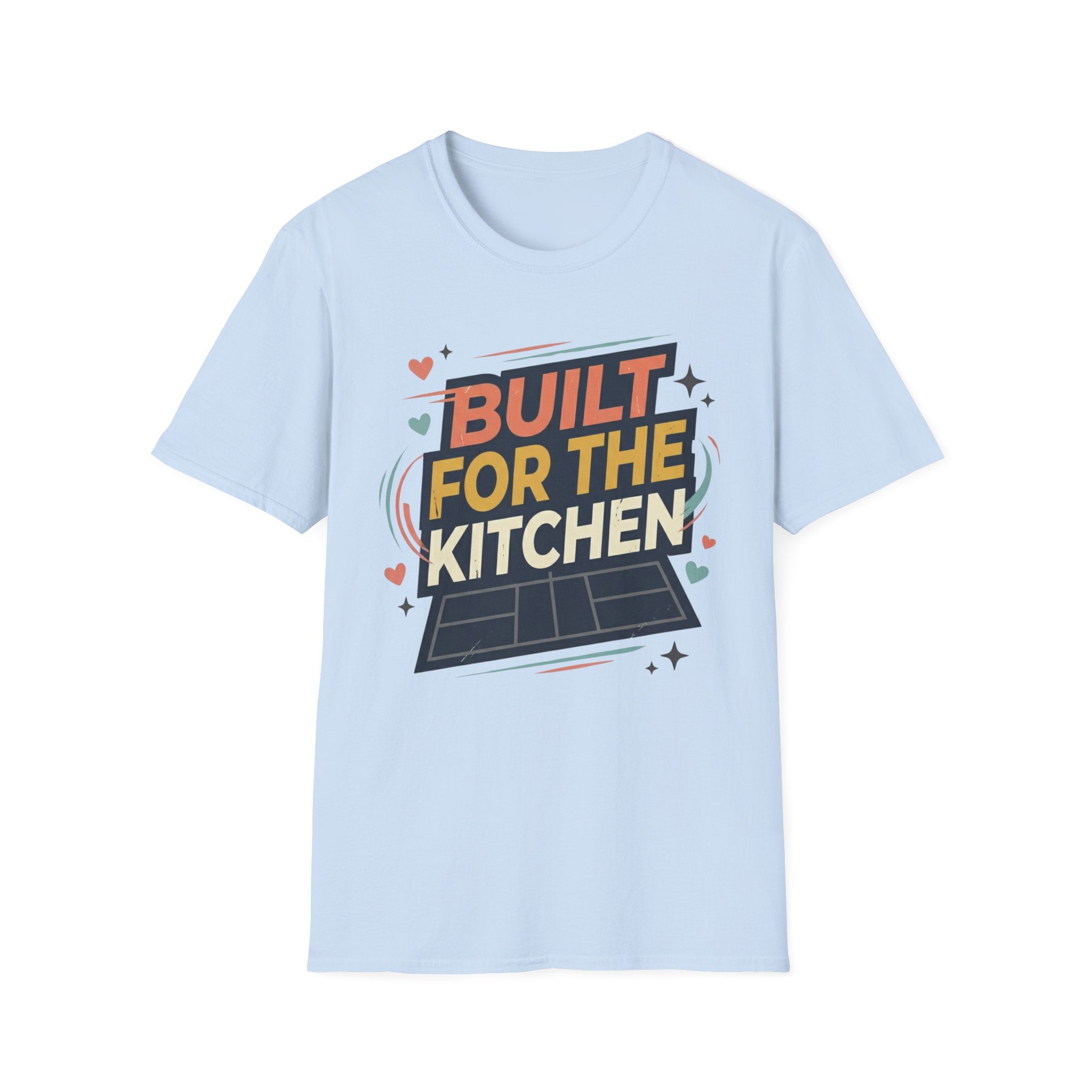 Built for the kitchen T-Shirt