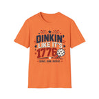 Dink like its 1776 T-Shirt