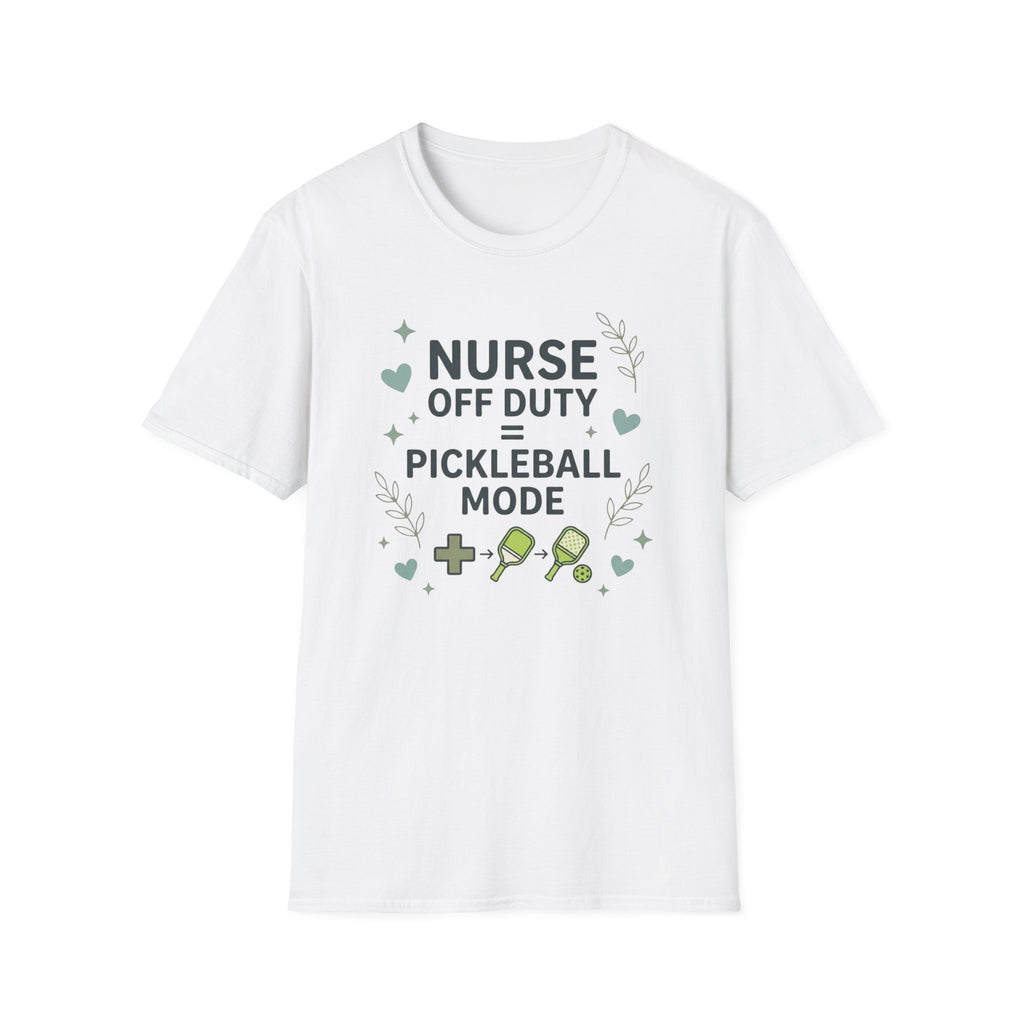 Nurse off duty pickleball mode T-Shirt
