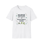 Nurse off duty pickleball mode T-Shirt