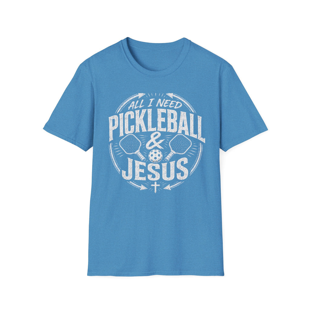All I need is pickleball and Jesus T-Shirt