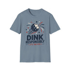 Dink Responsibly T-Shirt