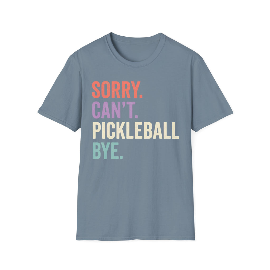 Sorry can't pickleball T-Shirt
