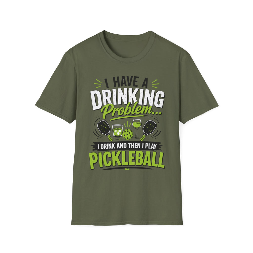 I have a drinking problem T-Shirt