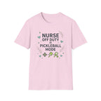 Nurse off duty pickleball mode T-Shirt